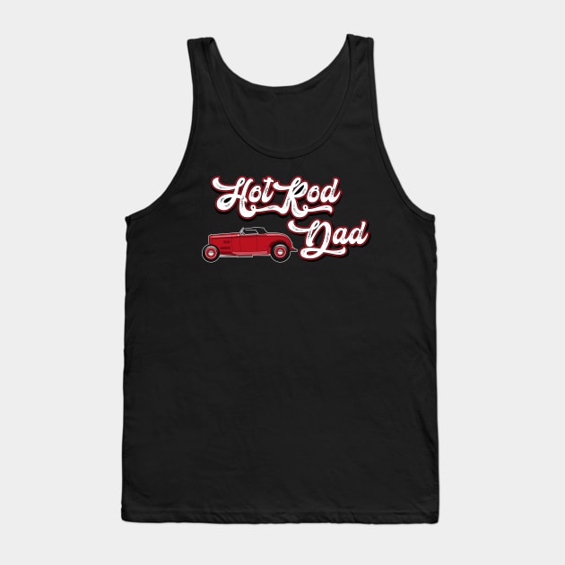 Hotrod Dad - Red Hot Rod Roadster Tank Top by Quietly Creative